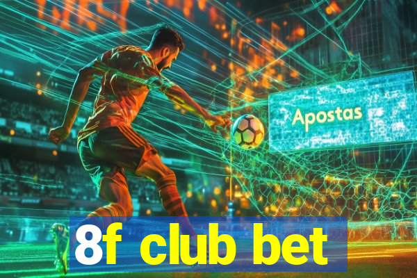 8f club bet
